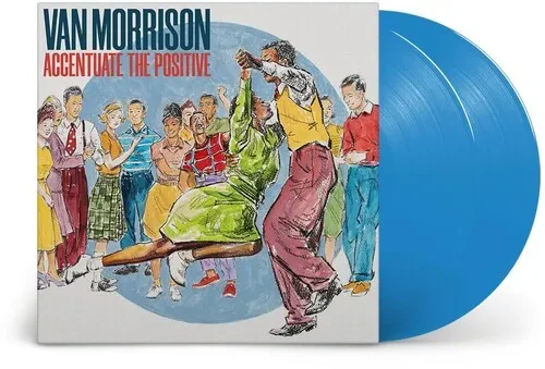 Виниловая пластинка Van Morrison - Accentuate The Positive [New Vinyl LP] Blue, Colored Vinyl