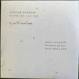 ANOUAR BRAHEM / ANJA LECHNER / DJANGO BATES / DAVE HOLLAND - After The Last Sky (2LP)