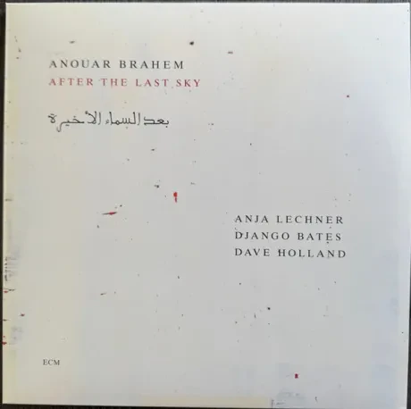 ANOUAR BRAHEM / ANJA LECHNER / DJANGO BATES / DAVE HOLLAND - After The Last Sky (2LP)