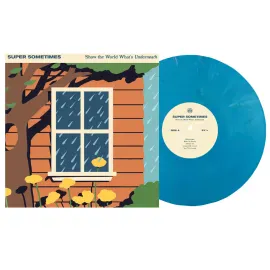 Виниловая пластинка Super Sometimes - Show The World What's Underneath [Blue Vinyl] NEW Vinyl
