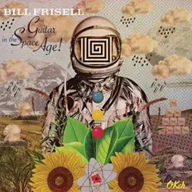 Виниловая пластинка Bill Frisell – Guitar In The Space Age!