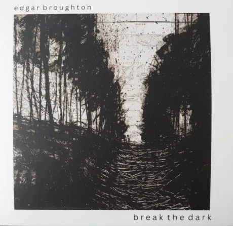 EDGAR BROUGHTON - Break The Dark (CD)