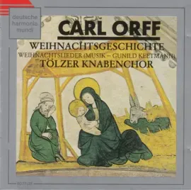 GUNILD KEETMAN / TOLZER KNABENCHOR - Orff: Weihnachtsgeschichte / Weihnachtslieder (CD)