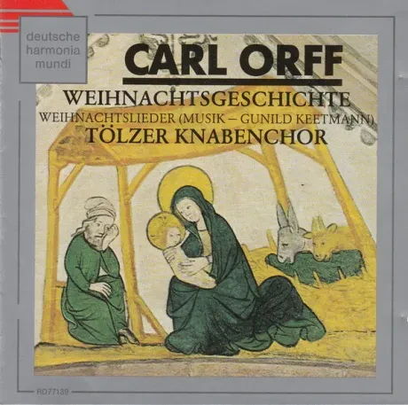 GUNILD KEETMAN / TOLZER KNABENCHOR - Orff: Weihnachtsgeschichte / Weihnachtslieder (CD)