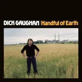 Dick Gaughan - Handful Of Earth