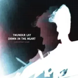 Виниловая пластинка Christopher Tignor – Thunder Lay Down in the Heart (Релиз 2014)