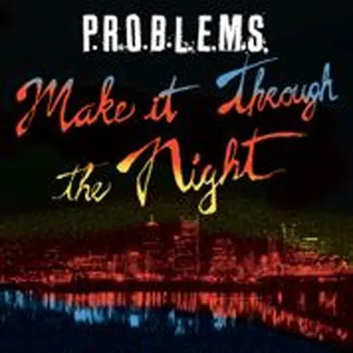 Виниловая пластинка P.R.O.B.L.E.M.S. – Make It Through The Night (Релиз 2017)