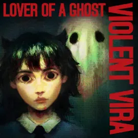 Violent Vira - Lover Of A Ghost [White Vinyl] NEW Vinyl