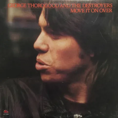GEORGE THOROGOOD - Move It On Over (LP , Used)