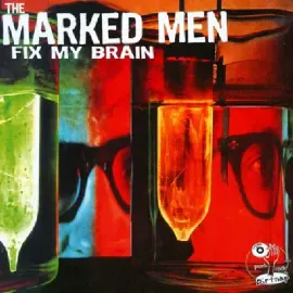 Виниловая пластинка The Marked Men - Fix My Brain [New Vinyl LP] Reissue