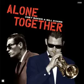 Виниловая пластинка Baker,Chet / Evans,B - Alone Together - Limited 180-Gram Vinyl with Bonus Tracks