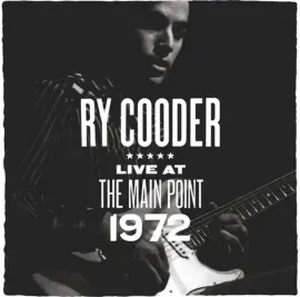 Ry Cooder - Live At The Main Point 1972 NEW Vinyl