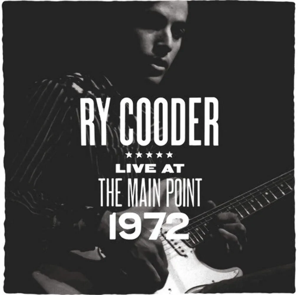 Ry Cooder - Live At The Main Point 1972 NEW Vinyl