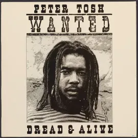 Виниловая пластинка Peter Tosh – Wanted Dread & Alive (Релиз 2025)