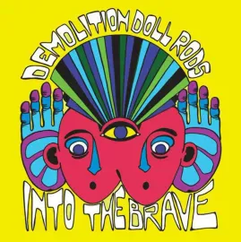 Виниловая пластинка Demolition Doll Rods – Into The Brave Sealed