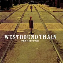 Виниловая пластинка Westbound Train – Transitions 2006