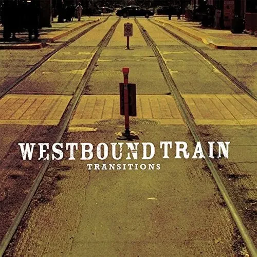 Виниловая пластинка Westbound Train – Transitions 2006