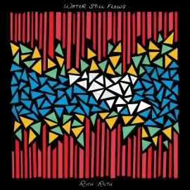 Rich Ruth - Water Still Flows [Indie-Exclusive Maroon Vinyl] NEW Vinyl
