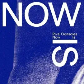 Виниловая пластинка Rival Consoles - Now Is [New Vinyl LP]