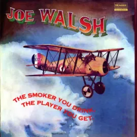 Joe Walsh - The Smoker You Drink, The Player You Get Analogue Productions