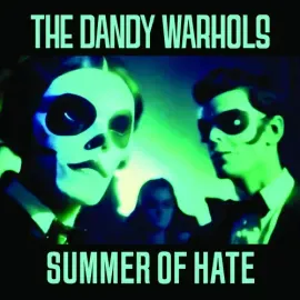Виниловая пластинка The Dandy Warhols - Summer Of Hate / Love Song [New 7" Vinyl]