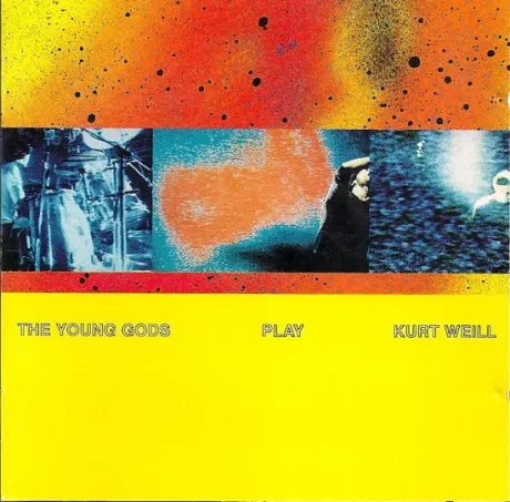 THE YOUNG GODS - Play Kurt Weill (CD)