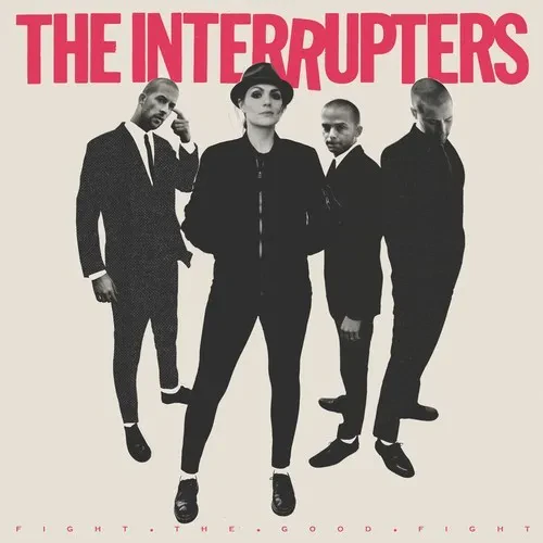 Виниловая пластинка INTERRUPTERS - Fight the Good Fight [New Vinyl LP]