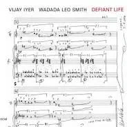 Виниловая пластинка Vijay Iyer, Wadada Leo Smith – Defiant Life