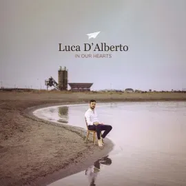 Виниловая пластинка Luca D'Alberto – In Our Hearts 2024