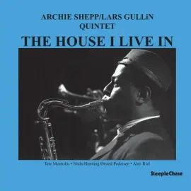 Виниловая пластинка Archie Shepp – The House I Live In (Релиз 2024)