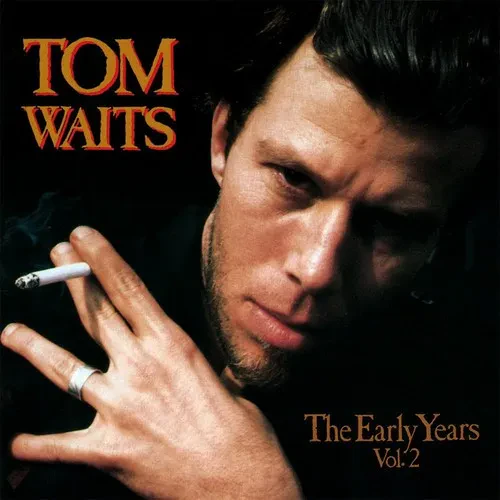 Виниловая пластинка Tom Waits - The Early Years, Vol. 2 [New Vinyl LP]