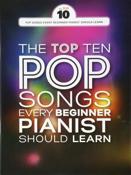 Ноты MusicSales THE TOP TEN POP SONGS EVERY BEGINNER PIANIST SHOULD LEARN