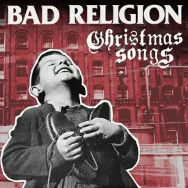 Виниловая пластинка Bad Religion – Christmas Songs (Релиз 2013)