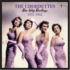 Виниловая пластинка The Chordettes - Doo Wop Darlings: 1951-62 [New Vinyl LP]