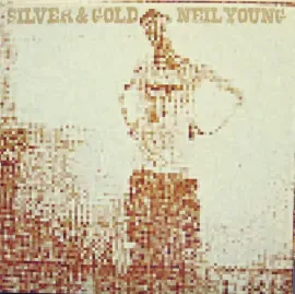 Виниловая пластинка Neil Young - Silver and Gold [New Vinyl LP] Germany - Import