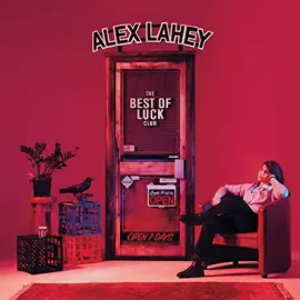Виниловая пластинка Alex Lahey – The Best Of Luck Club Sealed