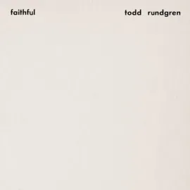 Виниловая пластинка Todd Rundgren – Faithful (Релиз 1976)