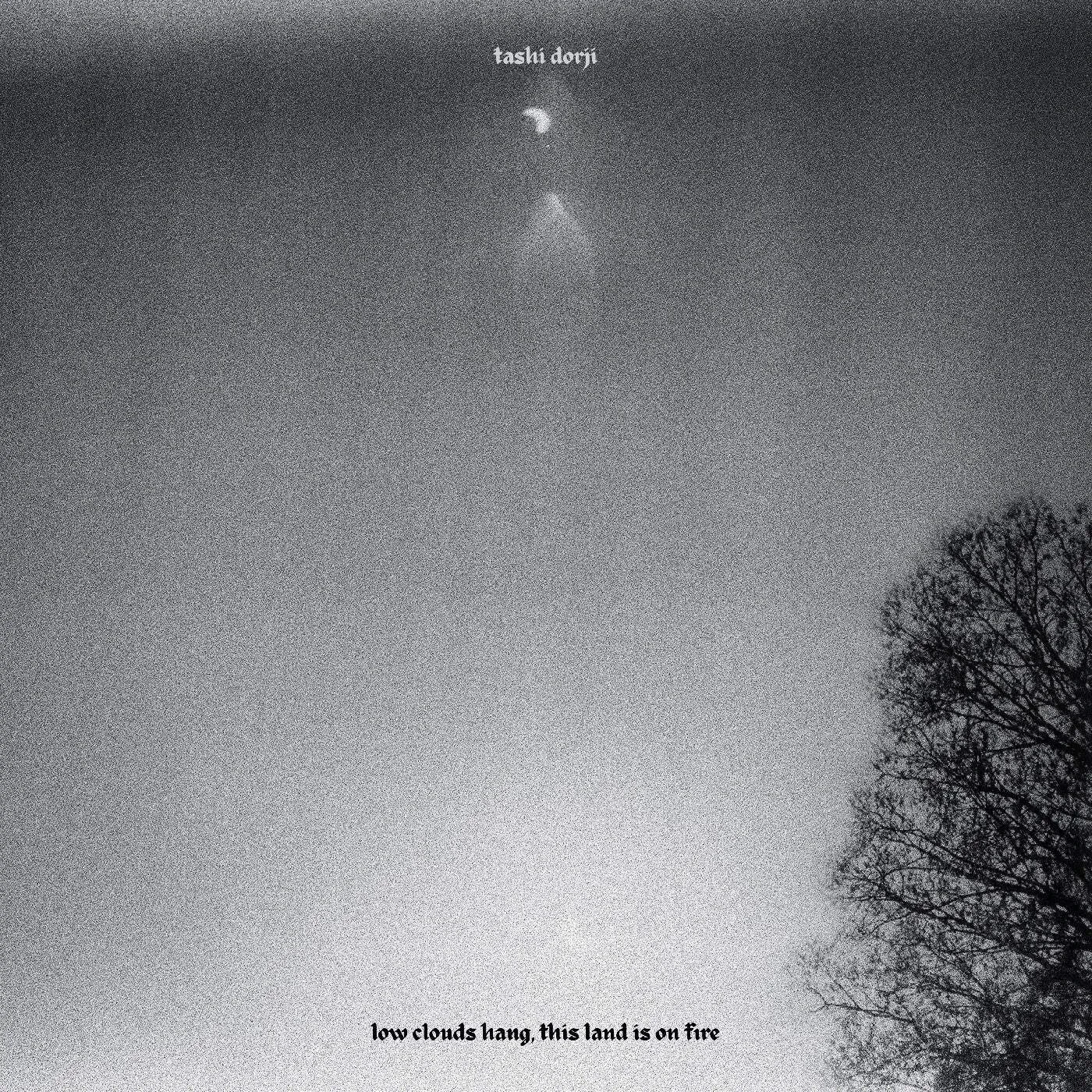 Виниловая пластинка Tashi Dorji – Low Clouds Hang, This Land Is On Fire (Релиз 2026)