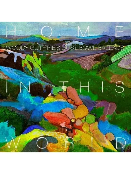 WOODY GUTHRIE COVER PROJECT - Home In This World: Woody Guthrie’S Dustbowl Ballads (CD)