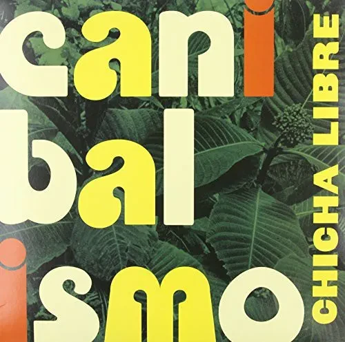 Виниловая пластинка Chicha Libre - Canibalismo [New Vinyl LP]