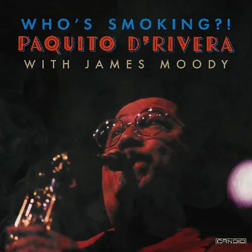 Виниловая пластинка Paquito d'Rivera - Who's Smoking [New Vinyl LP]