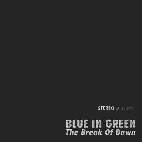 Виниловая пластинка Blue in Green - The Break of Dawn [New Vinyl LP]