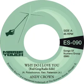 Виниловая пластинка Andy Crown & Magic Touch – Why Do I Love You b/w Why Do I Love You (Релиз 2023)