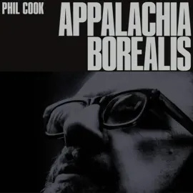 Виниловая пластинка Phil Cook – Appalachia Borealis (Релиз 2025)