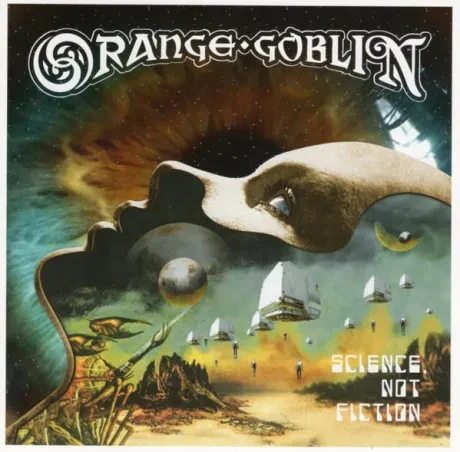 ORANGE GOBLIN - Science, Not Fiction (CD)