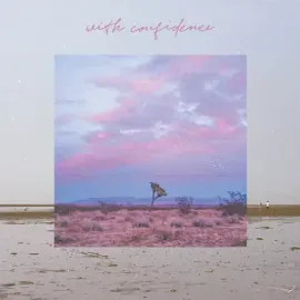 Виниловая пластинка With Confidence – With Confidence (Релиз 2021)