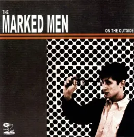 Виниловая пластинка The Marked Men - On the Outside [New Vinyl LP]