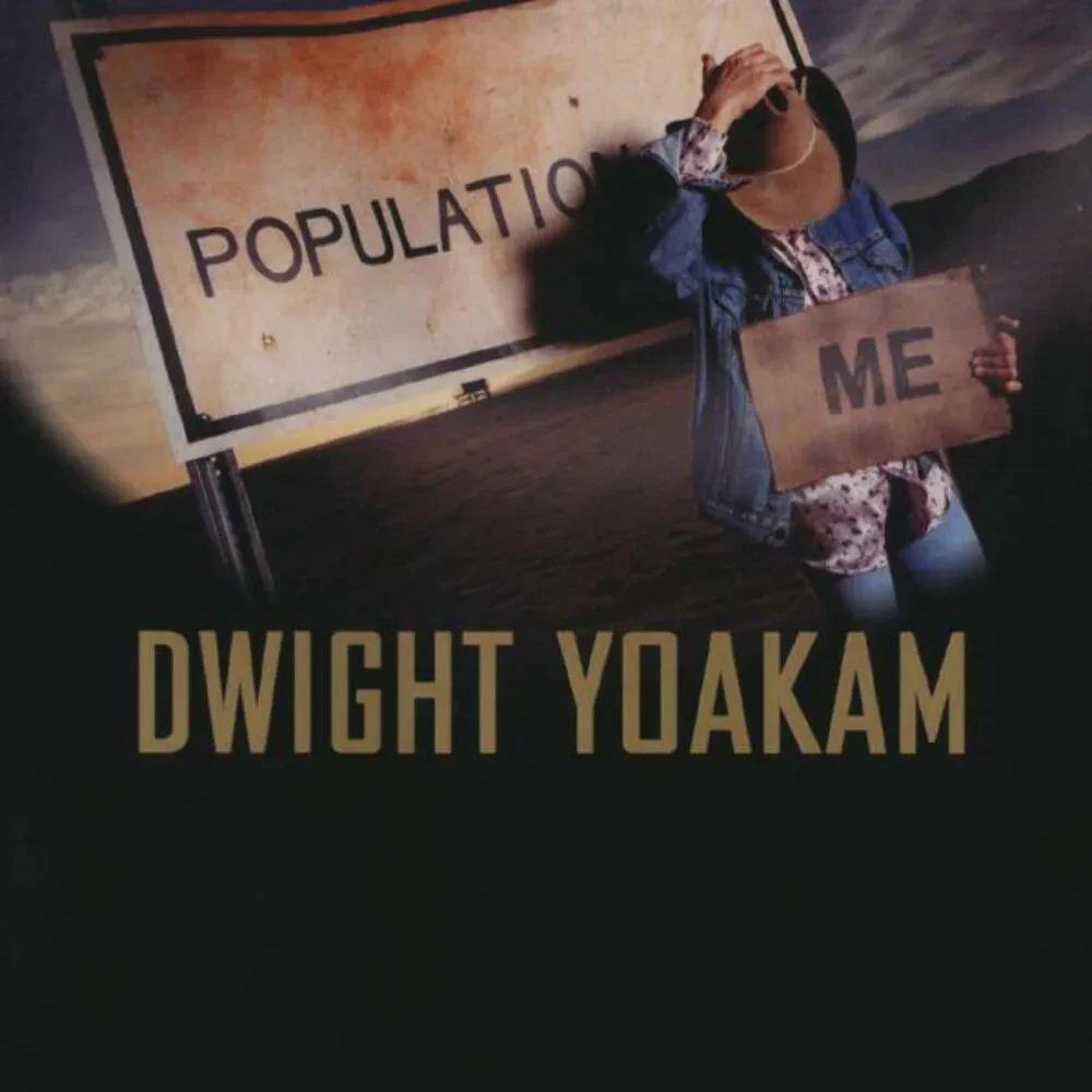 Виниловая пластинка Dwight Yoakam – Population Me Sealed