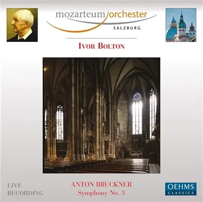DAS MOZARTEUM ORCHESTER SALZBURG / IVOR BOLTON - Bruckner: Symphony No. 3 (CD)
