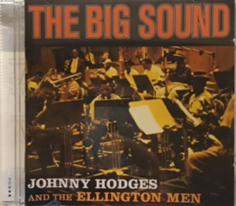 JOHNNY HODGES / THE DUKE'S MEN - The Big Sound (CD)
